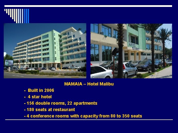 MAMAIA – Hotel Malibu - Built in 2006 - 4 star hotel - 156