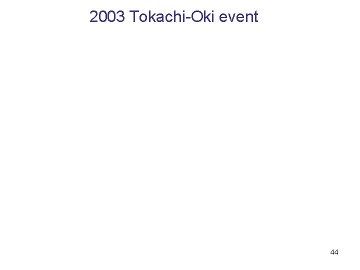2003 Tokachi-Oki event 44 