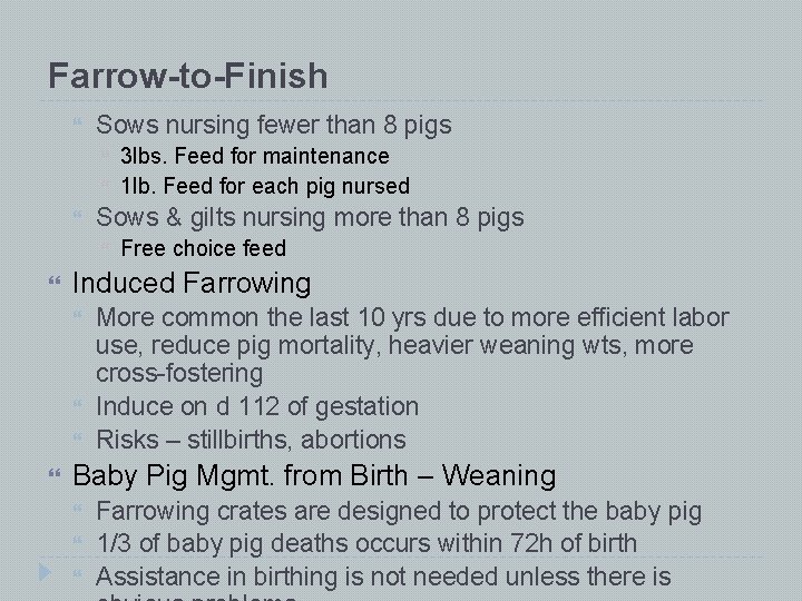 Farrow-to-Finish Sows nursing fewer than 8 pigs Sows & gilts nursing more than 8