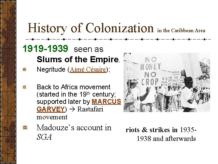 History of Colonization in the Caribbean Area 1919 -1939 seen as Slums of the