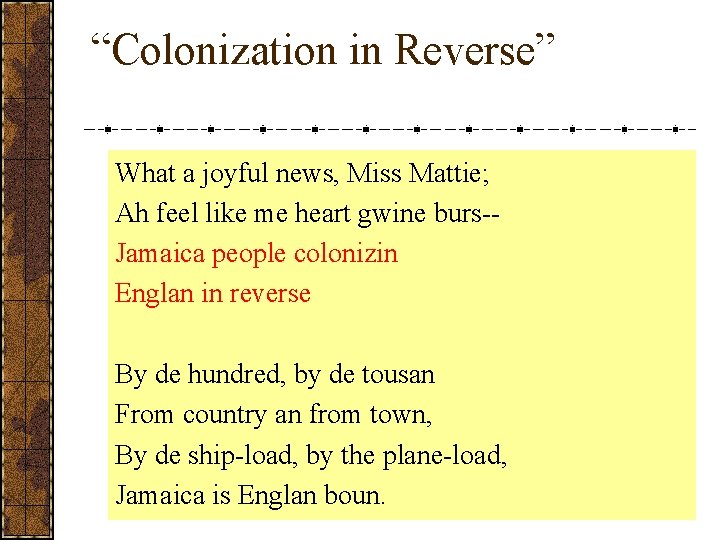 “Colonization in Reverse” What a joyful news, Miss Mattie; Ah feel like me heart