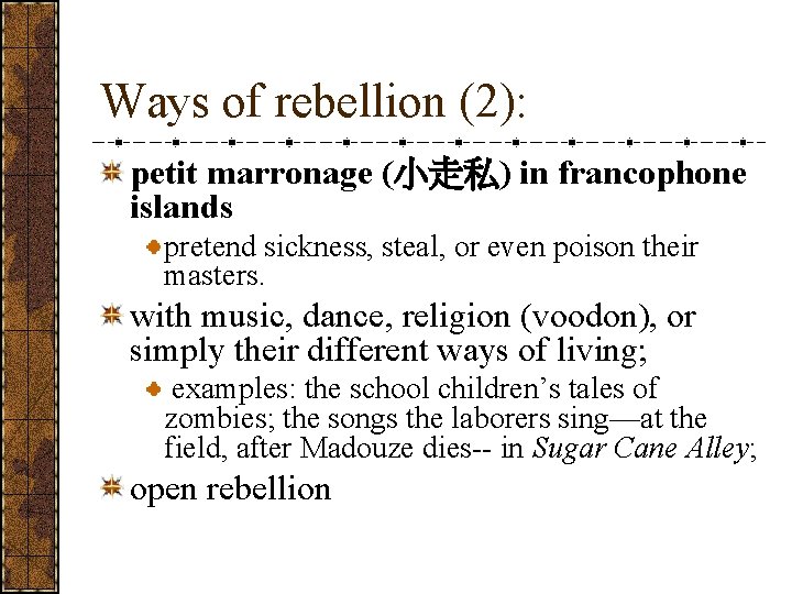 Ways of rebellion (2): petit marronage (小走私) in francophone islands pretend sickness, steal, or