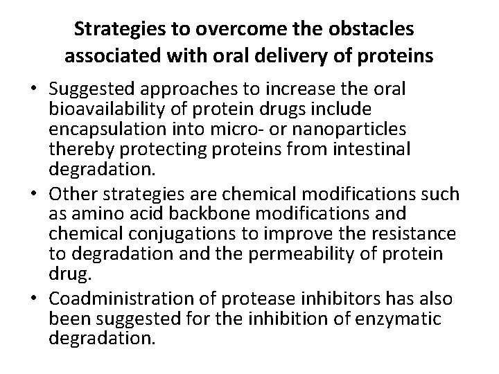 Strategies to overcome the obstacles associated with oral delivery of proteins • Suggested approaches