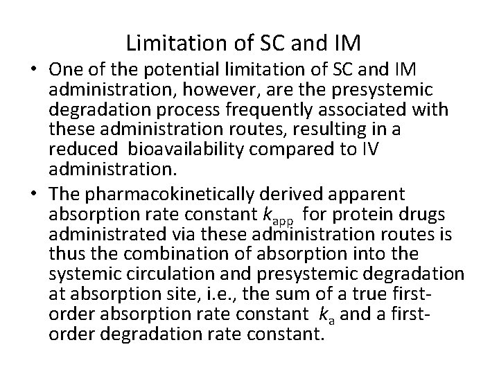 Limitation of SC and IM • One of the potential limitation of SC and