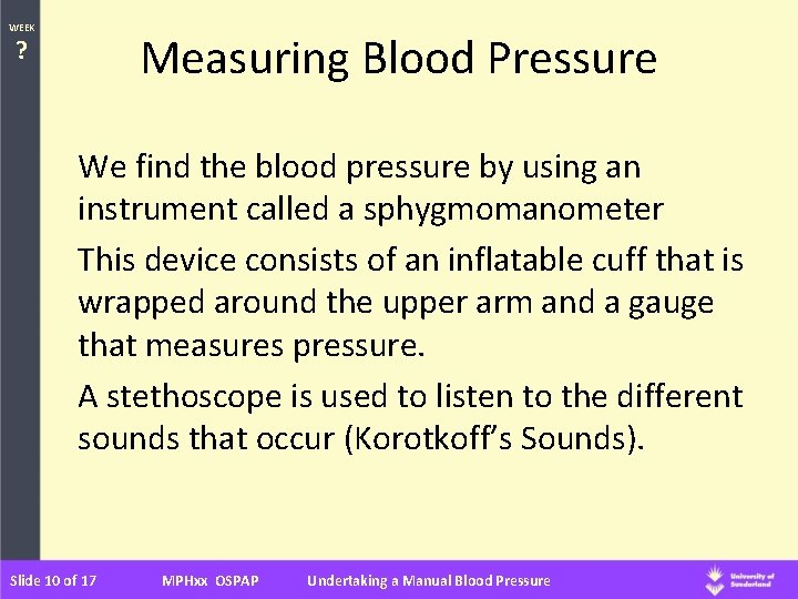WEEK Measuring Blood Pressure ? We find the blood pressure by using an instrument