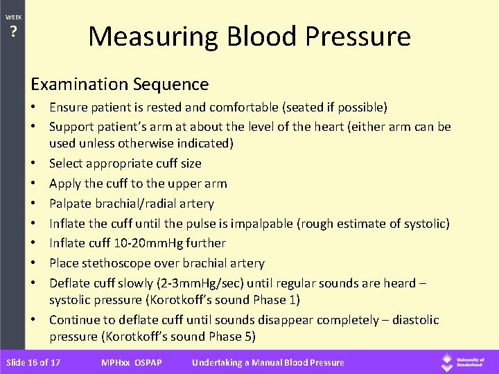WEEK Measuring Blood Pressure ? Examination Sequence • Ensure patient is rested and comfortable