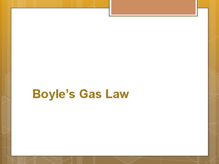 Boyle’s Gas Law 