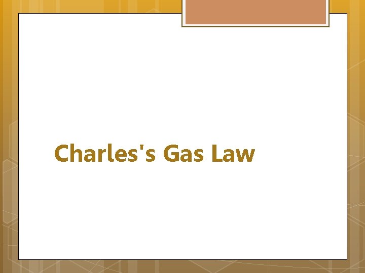 Charles's Gas Law 