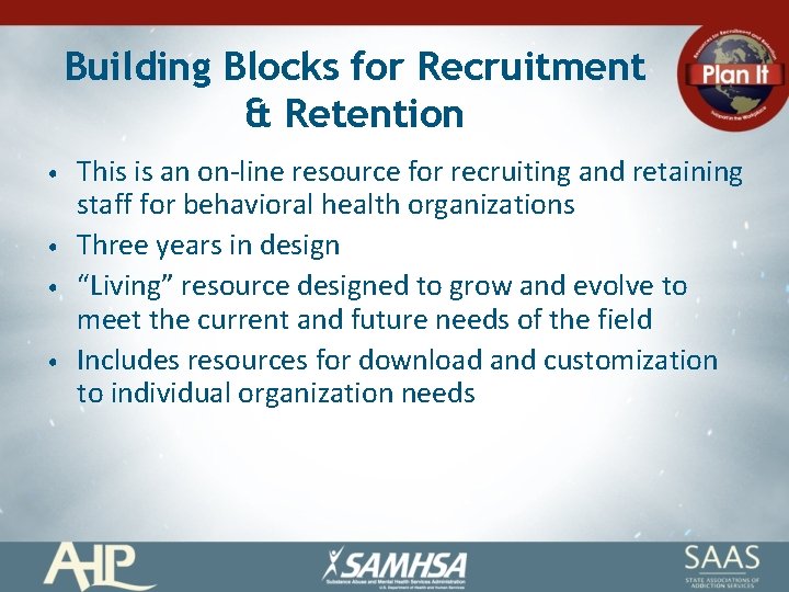 Building Blocks for Recruitment & Retention • • This is an on-line resource for