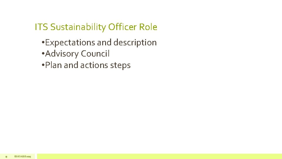 ITS Sustainability Officer Role • Expectations and description • Advisory Council • Plan and