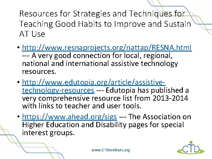Resources for Strategies and Techniques for Teaching Good Habits to Improve and Sustain AT