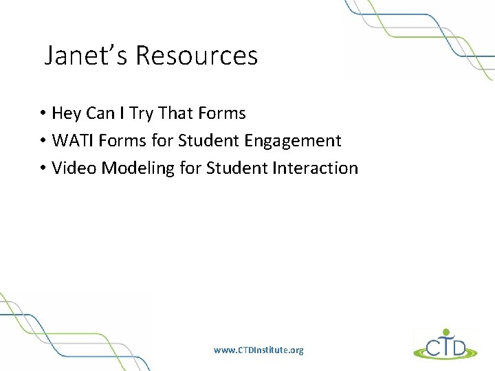 Janet’s Resources • Hey Can I Try That Forms • WATI Forms for Student