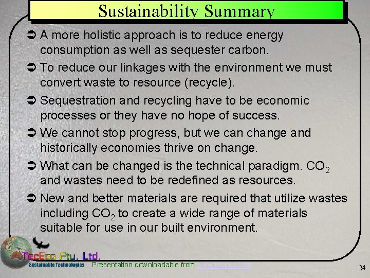 Sustainability Summary Ü A more holistic approach is to reduce energy consumption as well