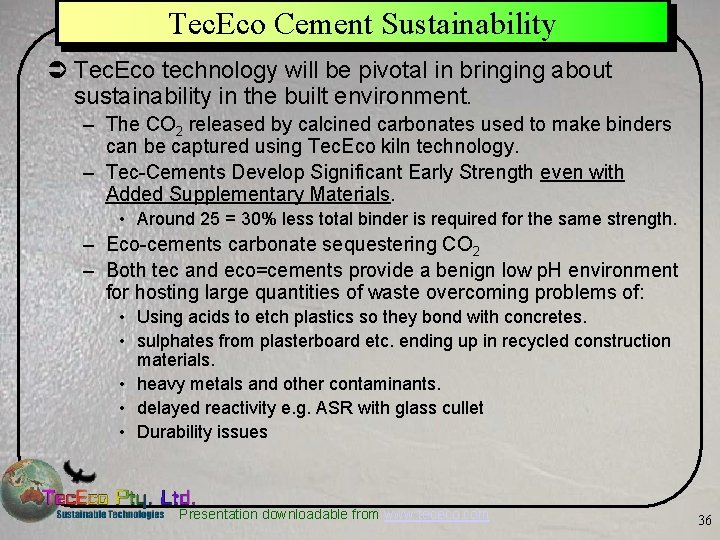 Tec. Eco Cement Sustainability Ü Tec. Eco technology will be pivotal in bringing about
