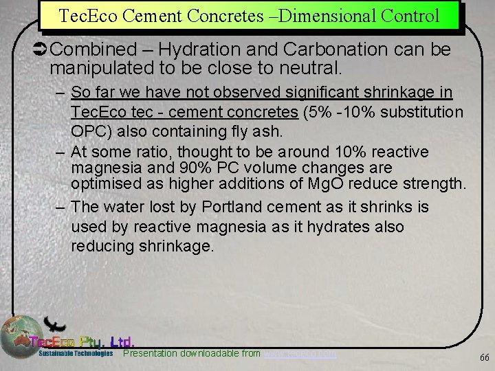 Tec. Eco Cement Concretes –Dimensional Control Ü Combined – Hydration and Carbonation can be