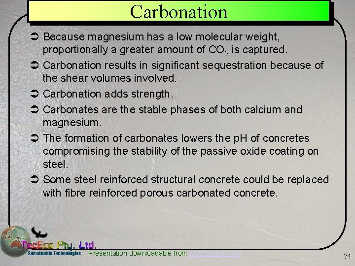 Carbonation Ü Because magnesium has a low molecular weight, proportionally a greater amount of