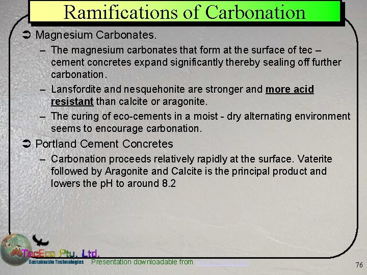 Ramifications of Carbonation Ü Magnesium Carbonates. – The magnesium carbonates that form at the