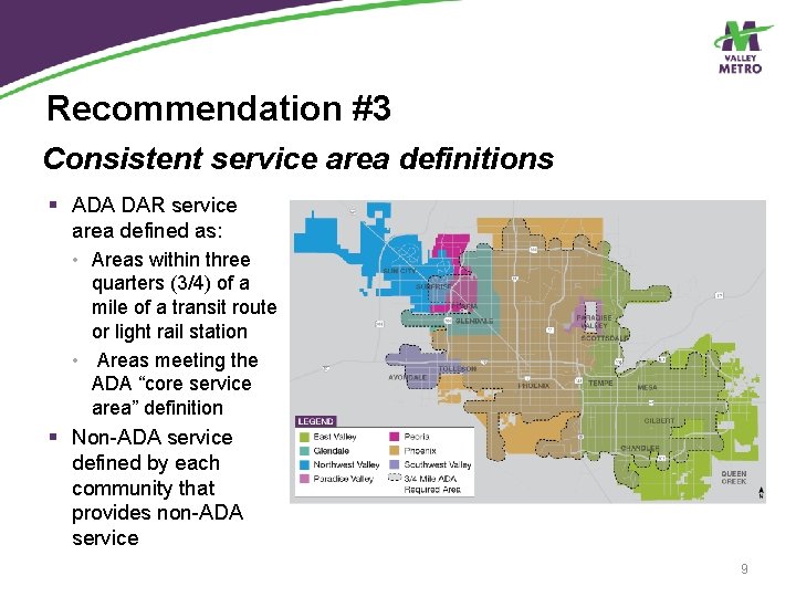 Recommendation #3 Consistent service area definitions § ADA DAR service area defined as: •