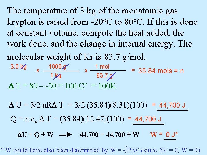 The temperature of 3 kg of the monatomic gas krypton is raised from -20