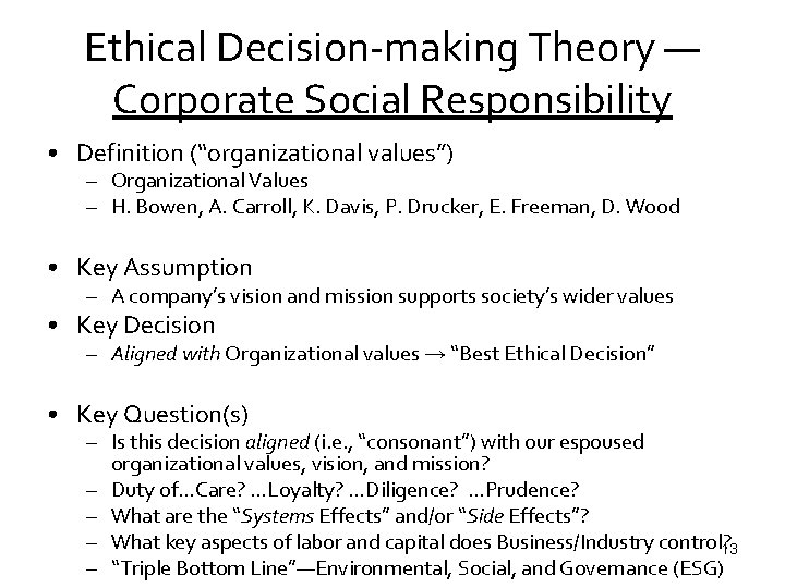 Ethical Decision-making Theory — Corporate Social Responsibility • Definition (“organizational values”) – Organizational Values