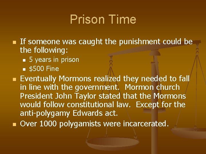 Prison Time n If someone was caught the punishment could be the following: n