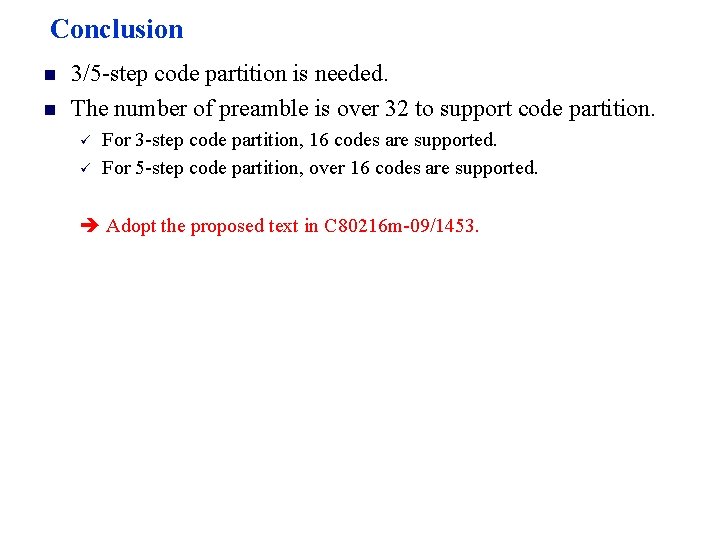 Conclusion n n 3/5 -step code partition is needed. The number of preamble is