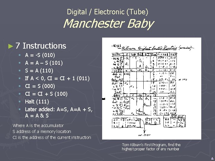 Digital / Electronic (Tube) Manchester Baby ► 7 § § § § Instructions A Digital / Electronic (Tube) Manchester Baby ► 7 § § § § Instructions A