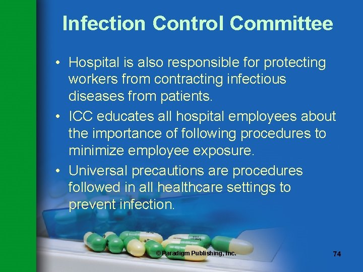 Infection Control Committee • Hospital is also responsible for protecting workers from contracting infectious