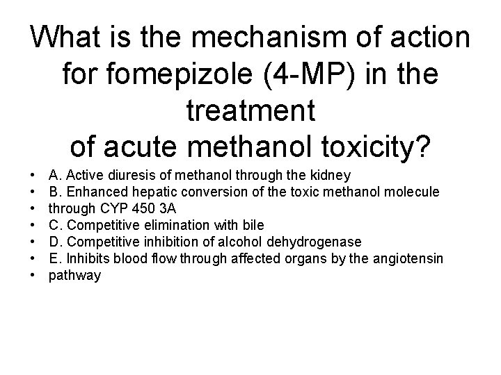 What is the mechanism of action for fomepizole (4 -MP) in the treatment of