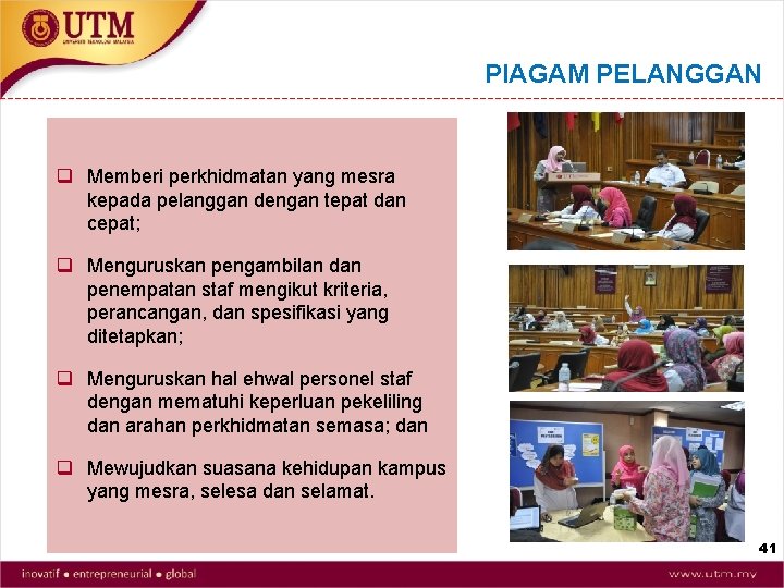 PIAGAM PELANGGAN q Memberi perkhidmatan yang mesra kepada pelanggan dengan tepat dan cepat; q