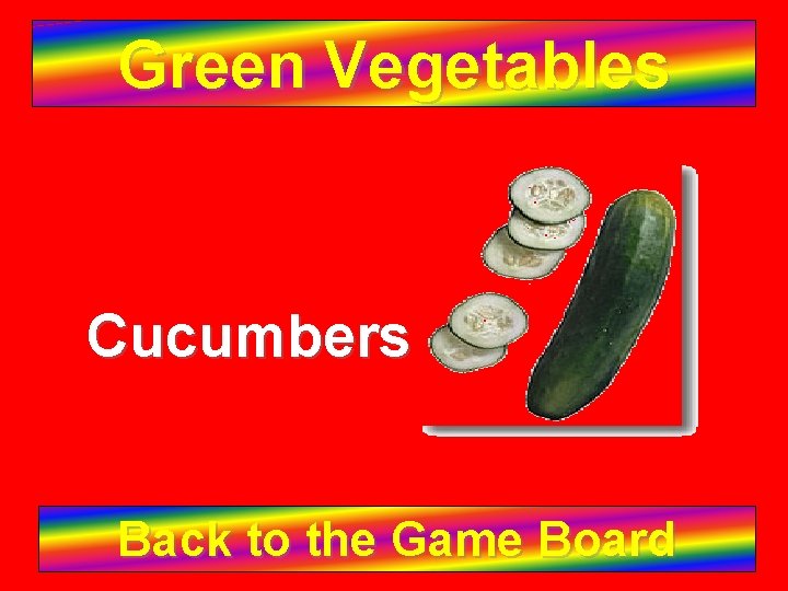 Green Vegetables Cucumbers Back to the Game Board 