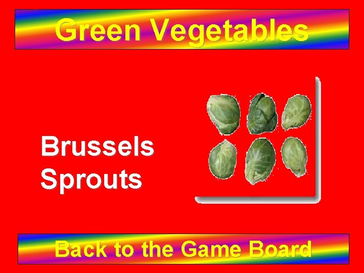 Green Vegetables Brussels Sprouts Back to the Game Board 