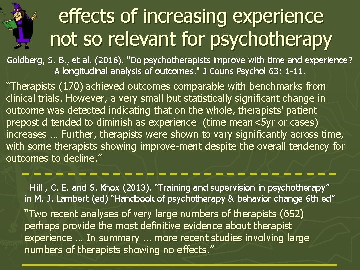 effects of increasing experience not so relevant for psychotherapy Goldberg, S. B. , et