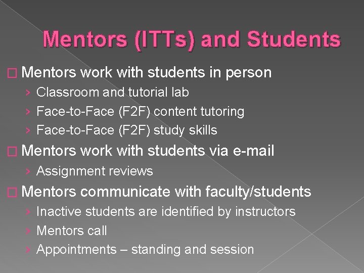 Mentors (ITTs) and Students � Mentors work with students in person › Classroom and