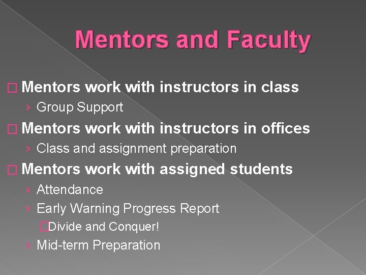 Mentors and Faculty � Mentors work with instructors in class › Group Support �