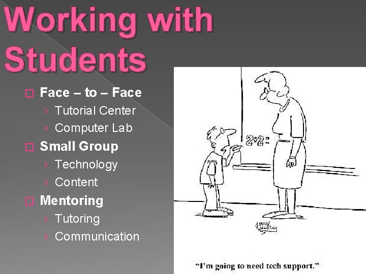 Working with Students � Face – to – Face › Tutorial Center › Computer