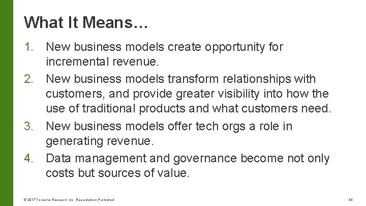 What It Means… 1. New business models create opportunity for incremental revenue. 2. New