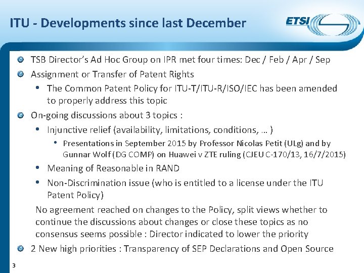 ITU - Developments since last December TSB Director’s Ad Hoc Group on IPR met