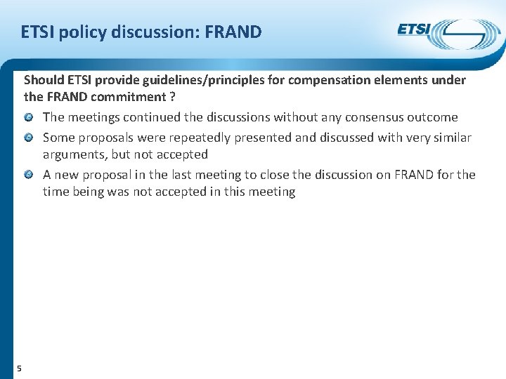 ETSI policy discussion: FRAND Should ETSI provide guidelines/principles for compensation elements under the FRAND