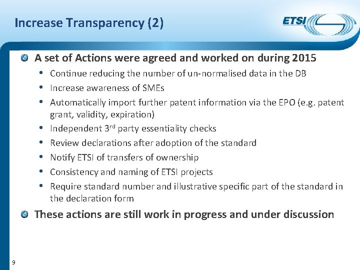 Increase Transparency (2) A set of Actions were agreed and worked on during 2015