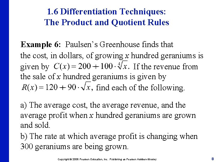 1. 6 Differentiation Techniques: The Product and Quotient Rules Example 6: Paulsen’s Greenhouse finds