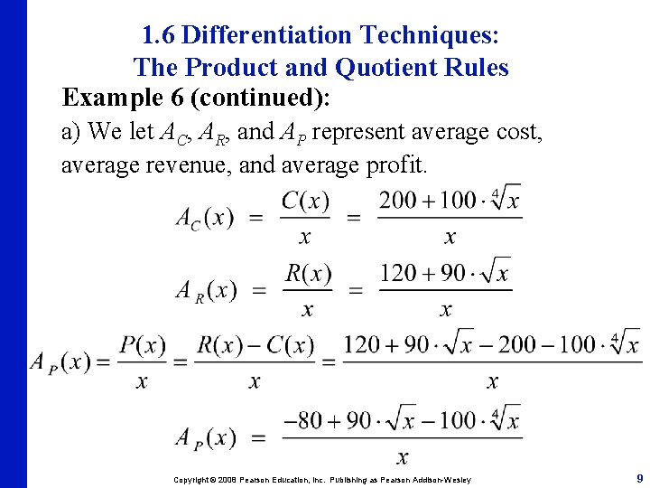 1. 6 Differentiation Techniques: The Product and Quotient Rules Example 6 (continued): a) We