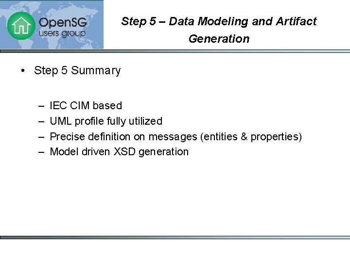 Step 5 – Data Modeling and Artifact Generation • Step 5 Summary – –