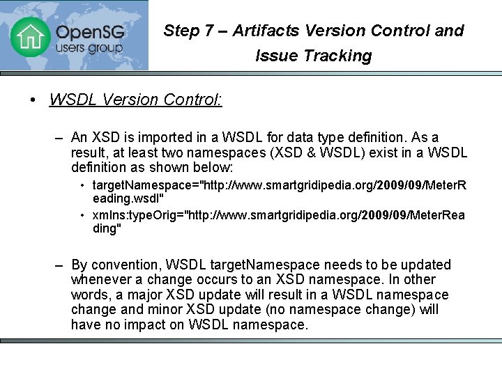 Step 7 – Artifacts Version Control and Issue Tracking • WSDL Version Control: –