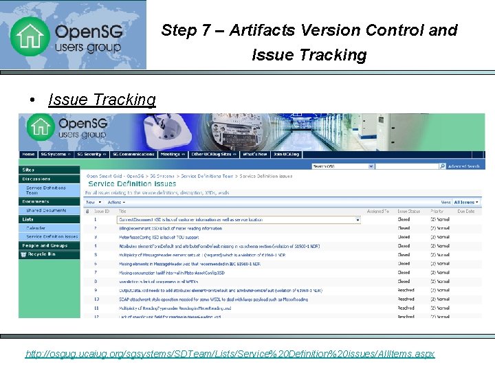 Step 7 – Artifacts Version Control and Issue Tracking • Issue Tracking http: //osgug.