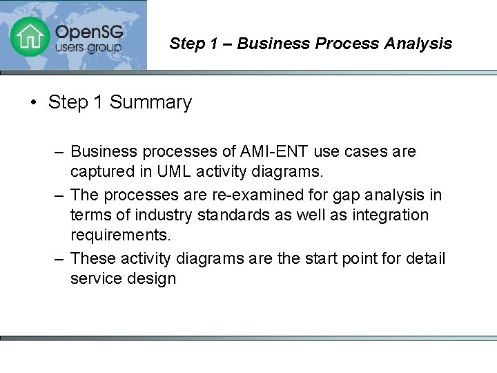 Step 1 – Business Process Analysis • Step 1 Summary – Business processes of