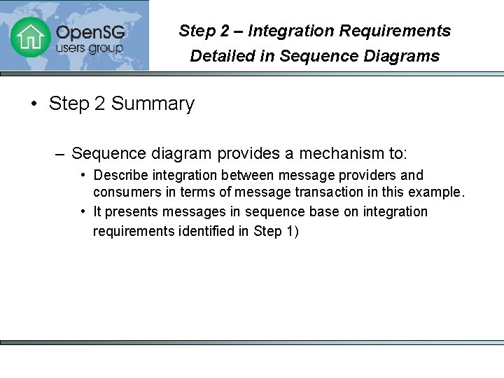 Step 2 – Integration Requirements Detailed in Sequence Diagrams • Step 2 Summary –