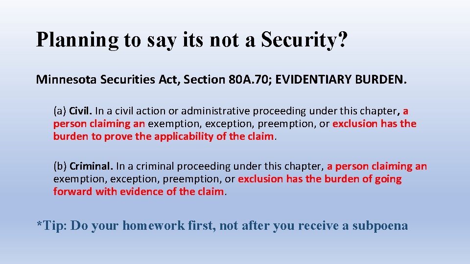 Planning to say its not a Security? Minnesota Securities Act, Section 80 A. 70;