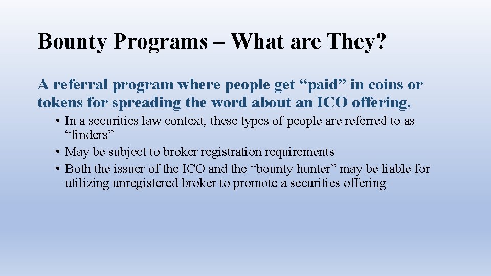 Bounty Programs – What are They? A referral program where people get “paid” in