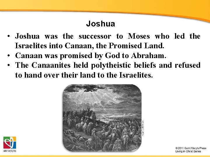 Image in public domain Joshua • Joshua was the successor to Moses who led